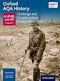 Oxford AQA History for A Level: Challenge and Transformation: Britain c1851-1964 (History a Level for Aqa)