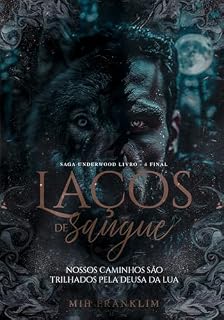 Livro Laços de Sangue : Saga Uderwood - 6 (Saga Underwood)