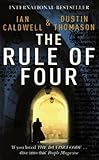 The Rule of Four by Caldwell,Ian; Thomason,Dustin. [2005] Paperback