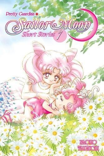 Pretty Guardian Sailor Moon Short Stories, Vol. 1 (Pretty Soldier Sailor Moon Renewal Edition, #13)