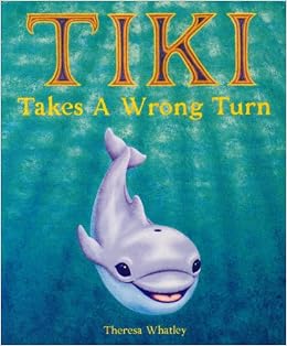 Tiki Takes A Wrong Turn Theresa Jane Whatley 9780953726004