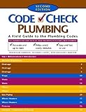 Code Check Plumbing: A Field Guide to the Plumbing Codes (Code Check Plumbing & Mechanical: An Illustrated Guide)