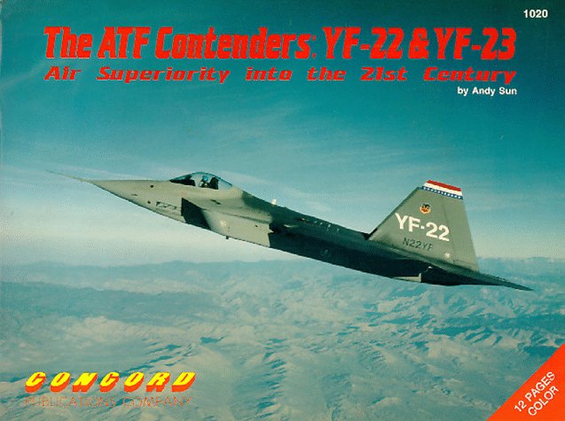 The ATF Contenders: YF-22 and YF-23: No. 1020 (Firepower Pictorials S.)