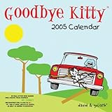 Goodbye Kitty: 2005 Wall Calendar by