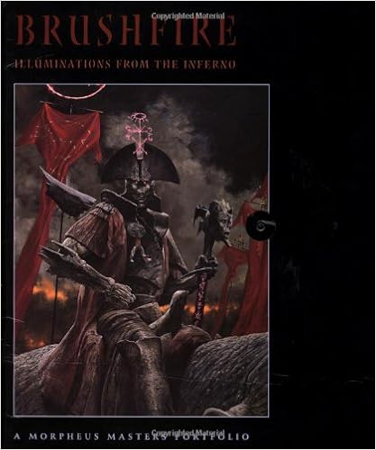 Brushfire: Illuminations from the Inferno, by Wayne Barlowe Brushfire: Illuminations from the Inferno, by Wayne Barlowe