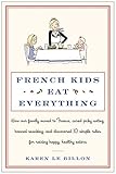 French Kids Eat Everything: How Our Family Moved to