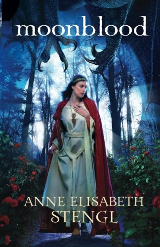 Moonblood (Tales of Goldstone Wood) by Anne Elisabeth Stengl