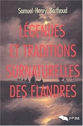 Légendes et traditions surnaturelles des Flandres