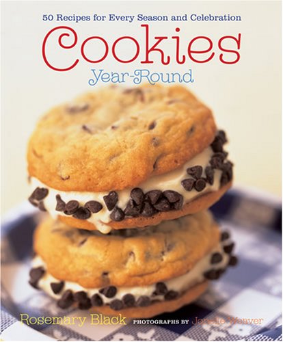 Cookies Year-Round: 50 Recipes for Every Season and Celebration by Rosemary Black