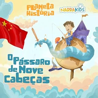 Livro O Pássaro de Nove Cabeças - Histórias para Crianças: Planeta História - Volume 1