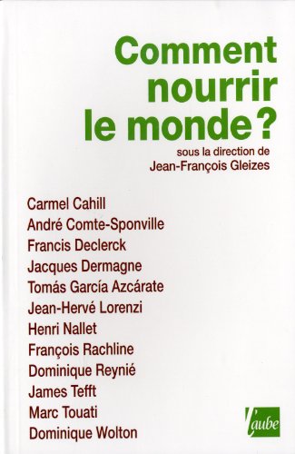 Comment nourrir le monde ?