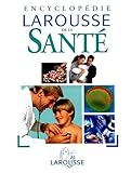Encyclopédie Larousse de la santé (French Edition) by 