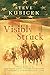 Visibly Struck: A Novel Based on the True Experiences of George Washington and His Faith in the Invi by 