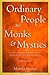Ordinary People as Monks & Mystics (New Edition): Lifestyles for Spiritual Wholeness