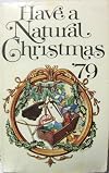 Have a Natural Christmas '79