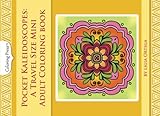 Pocket Kaleidoscopes: A Travel Size Mini Adult Coloring Book by 