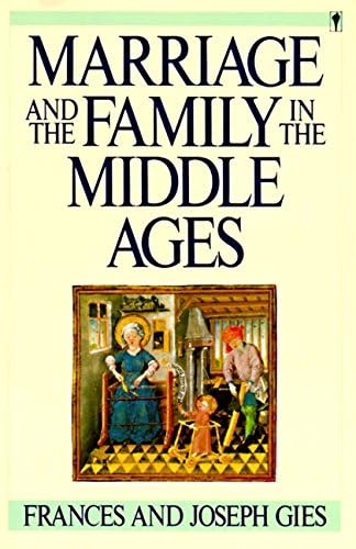 Marriage and the Family in the Middle Ages (Medieval Life)