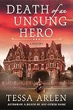 Death of an Unsung Hero: A Lady Montfort Mystery (Lady Montfort Mystery Series Book 4) by 