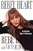 Rebel Heart: An American Rock 'n' Roll Journey by Bebe Buell, Victor Bockris