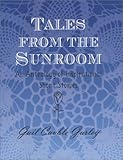 Tales from the Sunroom: An Anthology of Inspirational Stories by 