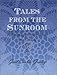 Tales from the Sunroom: An Anthology of Inspirational Stories by 