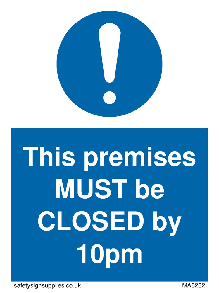 Pack of five - This premises MUST be CLOSED by 10pm Sign - 75x100mm - A7P