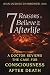 7 Reasons to Believe in the Afterlife: A Doctor Reviews the Case for Consciousness after Death by Jean Jacques Charbonier M.D.