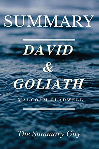 Summary - David and Goliath: Book by Malcolm Gladwell - Underdogs, Misfits, and the Art of Battling Giants (David and Goliath: A Full Summary - Book, Paperback, Hardcover, Audiobook, Audible 1) Paperback – 5 Apr 2017