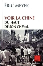 Voir la Chine du haut de son cheval