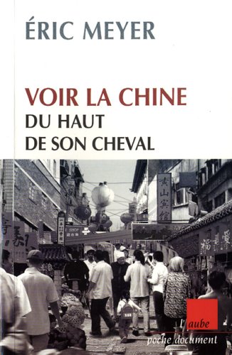 Voir la Chine du haut de son cheval