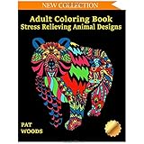 Adult Coloring Book: Stress Relieving Animal Designs (Stress Relieving Designs) (Volume 1)