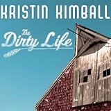The Dirty Life: On Farming, Food, and Love