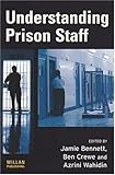 Understanding Prison Staff, , 1843922754