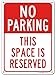 No Parking This Space Is Reserved Sign, 10x14 Inches, Rust Free .040 Aluminum, Fade Resistant, Made in USA by My Sign Center