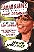 Sarah Palin's Expert Guide to Good Grammar: What You Can Learn from Someone Who Doesn't Know Right from Write by Jenny Baranick