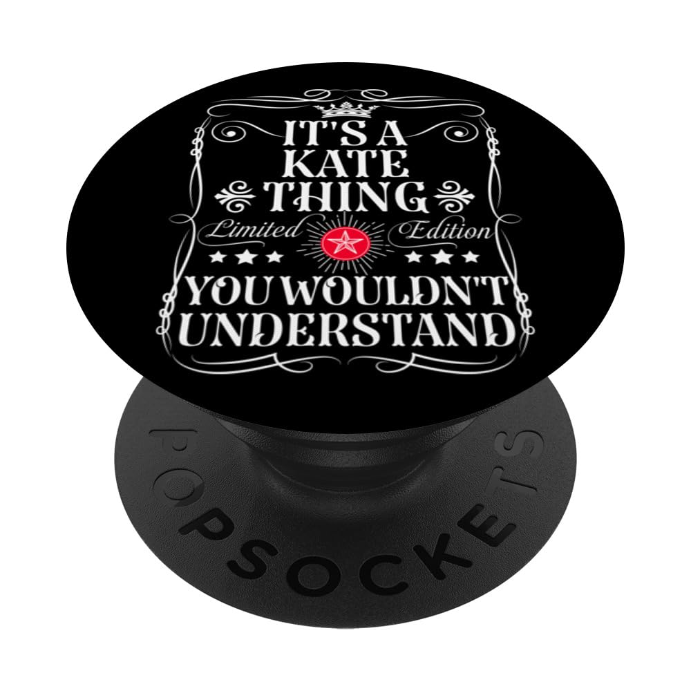 Kate Name Its A Kate Thing You Wouldn't Understand PopSockets Swappable PopGrip