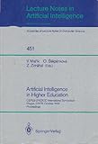 Artificial Intelligence in Higher Education : CEPES-UNESCO International Symposium, Prague, CSFR, October 23-25, 1989 Proceedings, , 0387529527