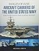 Aircraft Carriers of the United States Navy (Images of War) by Michael Green