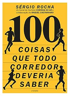 Livro 100 Coisas Que Todo Corredor Deveria Saber