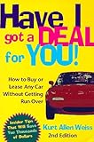 Image de Have I Got a Deal for You!: How to Buy or Lease Any Car Without Getting Run over