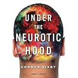 Under the Neurotic Hood