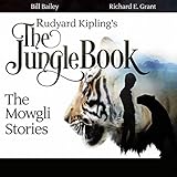 Rudyard Kipling's The Jungle Book: The Mowgli Stories