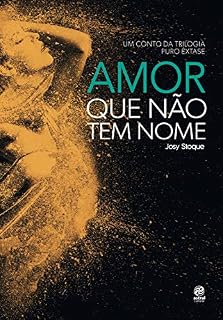 Livro Amor que não tem nome: Um conto da trilogia Puro Êxtase
