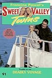 Deadly Voyage (Sweet Valley Twins)