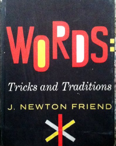 Words: Tricks and traditions