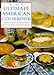 The Ultimate American Cookbook: America from Coast to Coast, with Over 800 Step-by-step Recipes by 