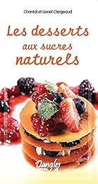 Les  desserts aux sucres naturels