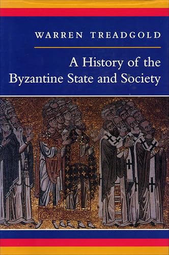 A History of the Byzantine State and Society (English Edition)