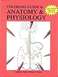 A Coloring Guide to Anatomy & Physiology by 
