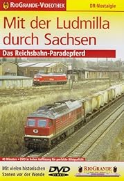 Mit der Ludmilla durch Sachsen